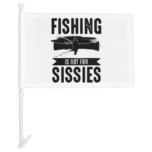 Fishing Funny Fishing Saying Car Flag