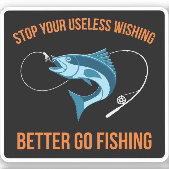 Fishing Funny Quote Fisherman Sticker (Front)