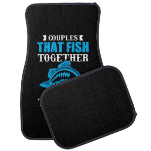 Fishing Gift Couples That Fish Together Car Floor Mat