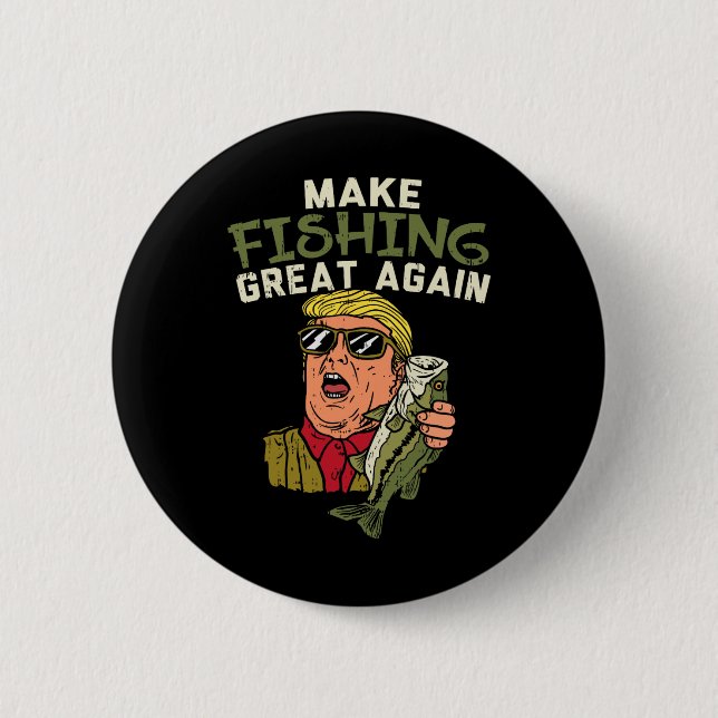 Fishing Great Again Trump Funny Fisherman Angler G Button (Front)
