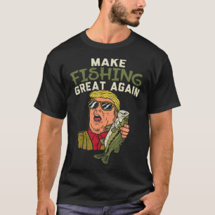 Fishing Great Again Trump Funny Fisherman Angler G T-Shirt
