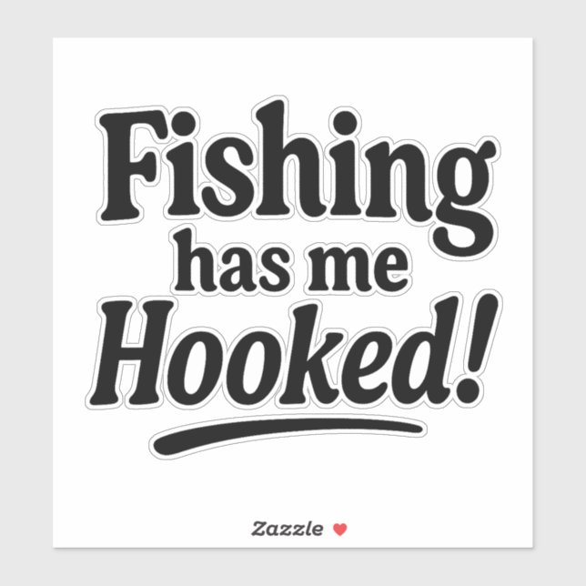 Fishing Has Me Hooked – Funny Fishing Pun Sticker (Sheet)
