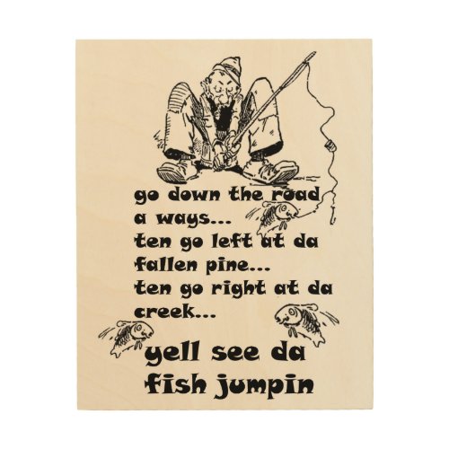 Fishing Hole Yooper Talk Funny Wood Art