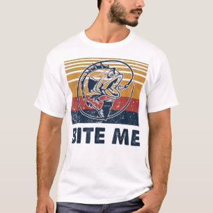 Fishing Hook Bite Me Bass Catfish Pike Fisherman F T-Shirt
