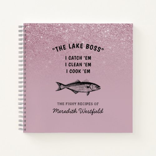 Fishing Humor Dusty Pink Glitter Fish Recipes Notebook
