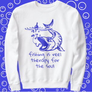 Fishing Humor Reel Therapy Sweatshirt