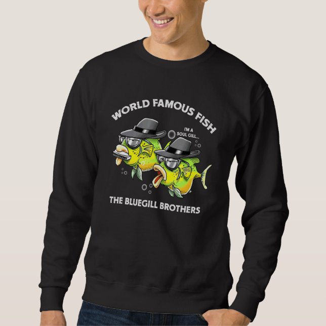 Fishing Humorous Blues Music Bluegill Brothers Sweatshirt (Front)