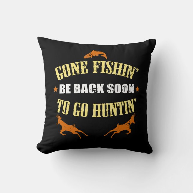 Fishing Hunting Gift for Hunters Who Love To Hunt Throw Pillow (Front)
