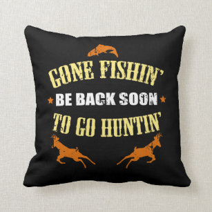 Fishing Hunting Gift for Hunters Who Love To Hunt Throw Pillow
