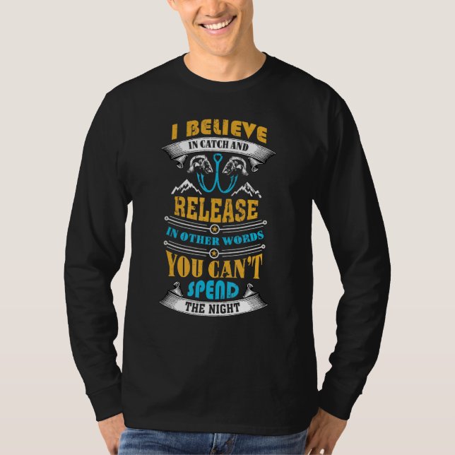Fishing I Catch Fish Fishing T-Shirt (Front)