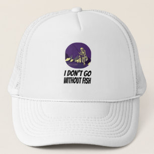 Fishing I Won't Fall Asleep Without Fish Trucker Hat