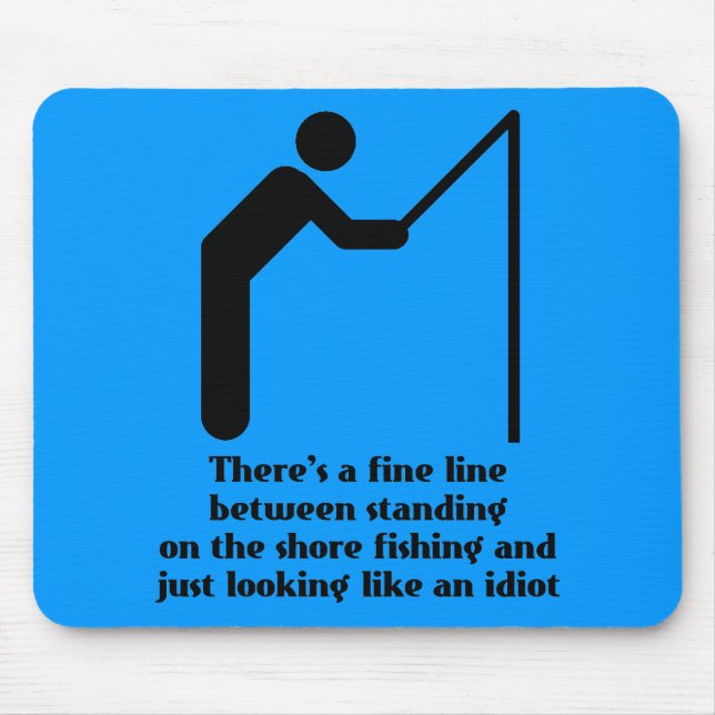 Fishing Idiot Funny Mousepad Humor (Front)