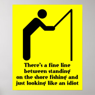 Fishing Idiot Funny Print Poster Sign Humor