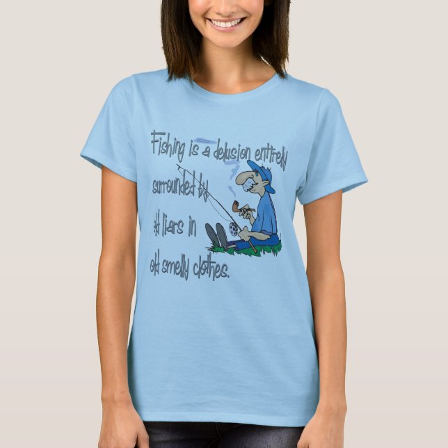 Fishing is a Delusion T-Shirt (Front)