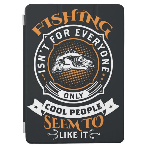 Fishing is for Cool People iPad Cover