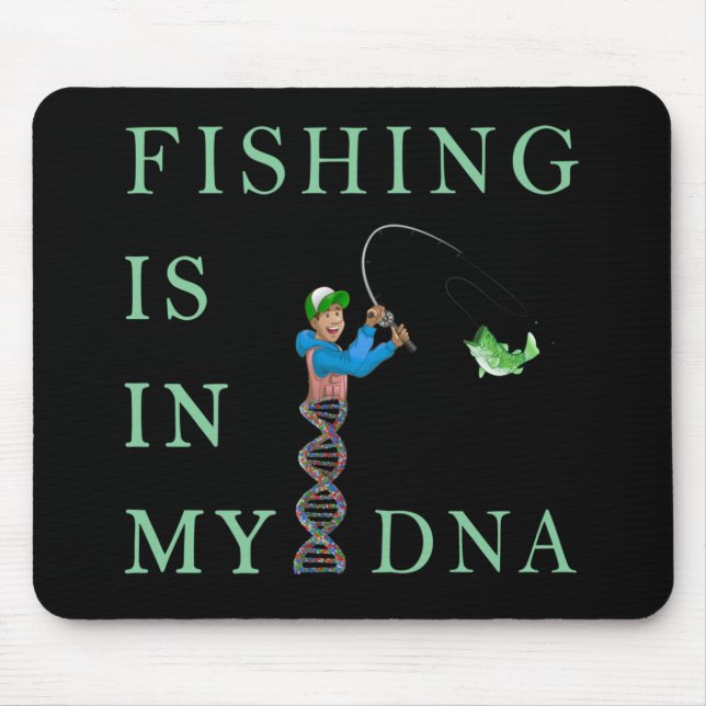 Fishing is in my DNA Mouse Pad (Front)