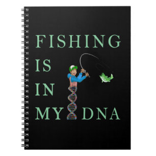 Fishing is in my DNA Notebook