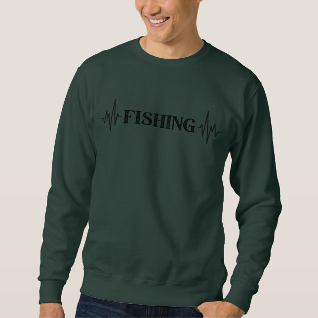 Fishing is Life Cool Angling design Sweatshirt (Front)