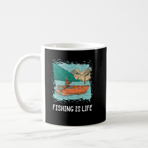 Fishing Is Life Fisherman Lake Fishing Angler Fist Coffee Mug