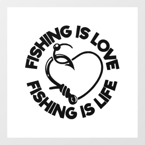 Fishing Is Love Fishing Is Life Wall Decal