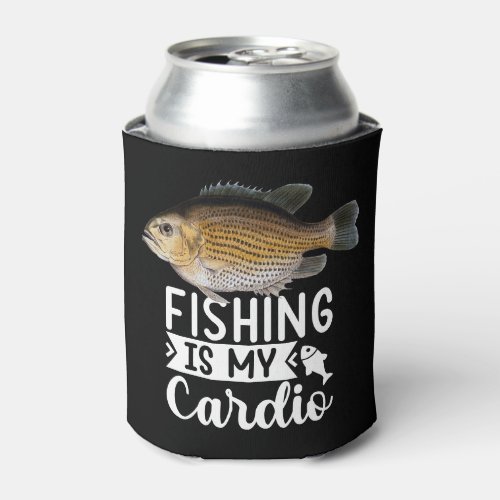 Fishing is my cardio Bronzed Rock Bass Fish  Can Cooler