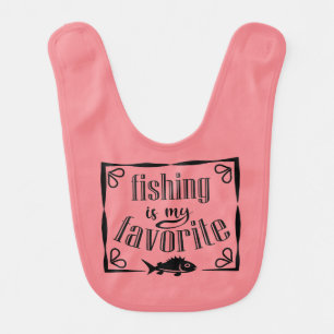 Fishing is my favorite quote baby bib