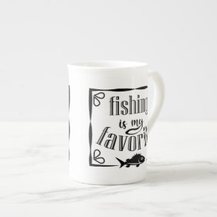 Fishing is my favorite quote bone china mug