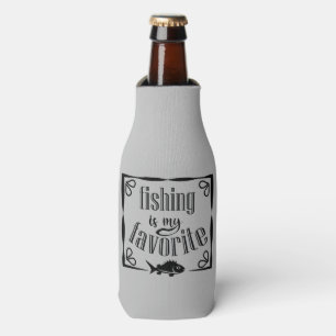 Fishing is my favorite quote bottle cooler