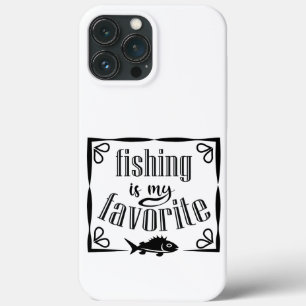 Fishing is my favorite quote  iPhone 13 pro max case