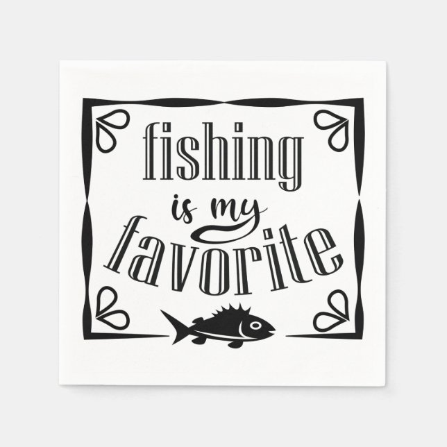Fishing is my favorite quote  napkins (Front)