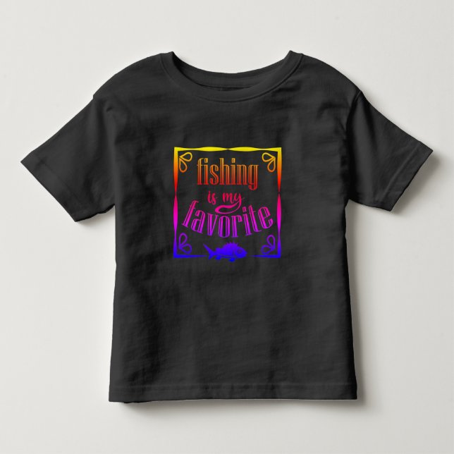 Fishing is my favorite quote toddler t-shirt (Front)