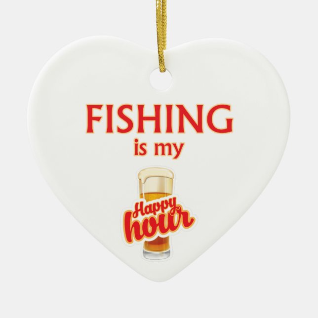Fishing Is My Happy Hour Ceramic Ornament (Front)