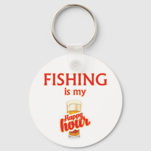 Fishing Is My Happy Hour Keychain