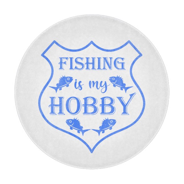 Fishing is my hobby shield quote on crest  cutting board (Front)