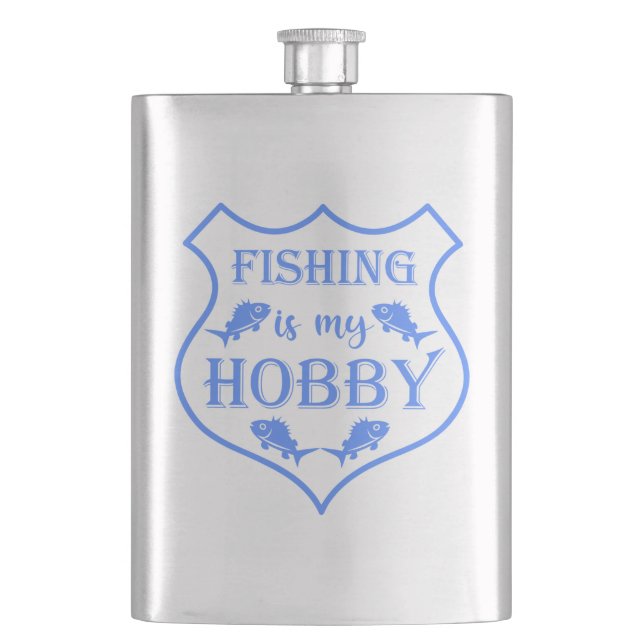 Fishing is my hobby shield quote on crest  flask (Front)