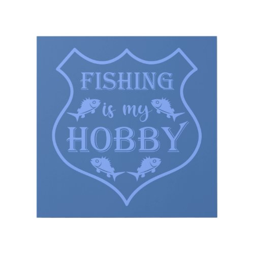 Fishing is my hobby shield quote on crest  gallery wrap