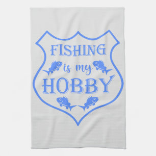 Fishing is my hobby shield quote on crest kitchen towel