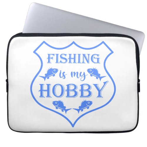 Fishing is my hobby shield quote on crest  laptop sleeve