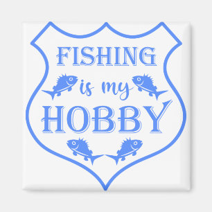 Fishing is my hobby shield quote on crest magnet