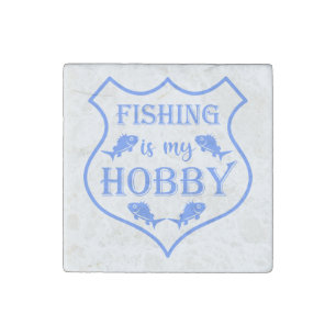 Fishing is my hobby shield quote on crest  stone magnet