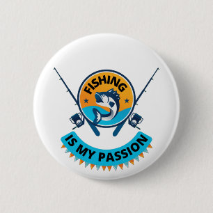 Fishing Is My Passion , lets go fishing T-Shirt Button