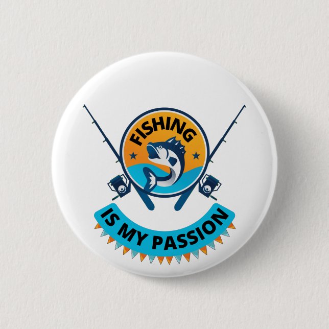 Fishing Is My Passion , lets go fishing T-Shirt Button (Front)