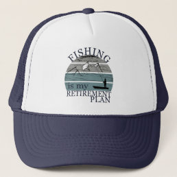 fishing is my retirement plan vintage trucker hat
