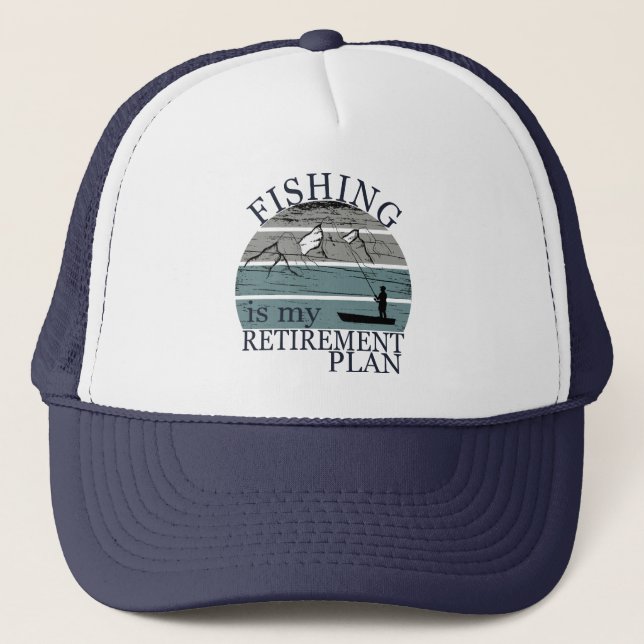 fishing is my retirement plan vintage trucker hat (Front)