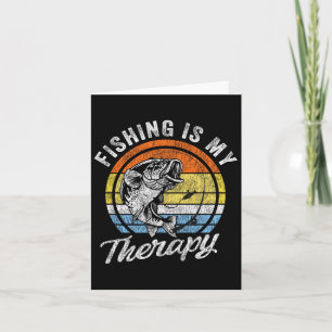 Fishing Is My Therapy Men's Funny B Fishing Card