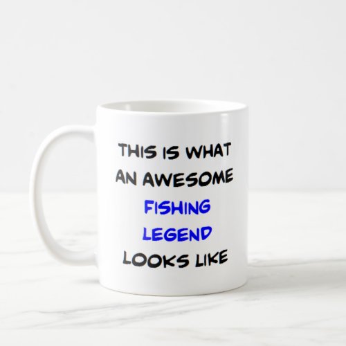 fishing legend awesome coffee mug