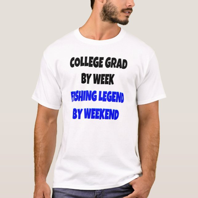 Fishing Legend College Grad T-Shirt (Front)