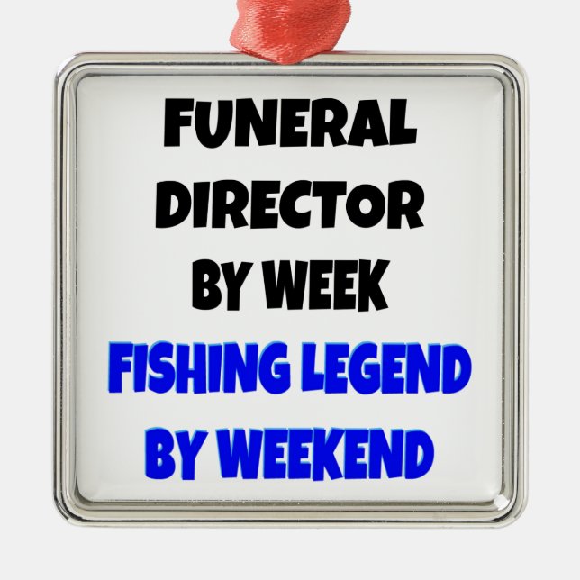 Fishing Legend Funeral Director Metal Ornament (Front)