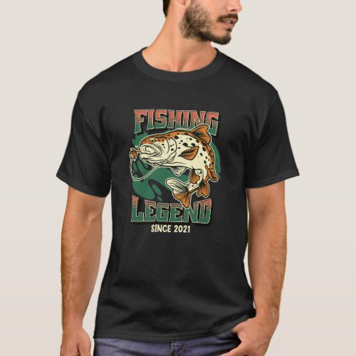 Fishing Legend Trout Bass Fisherman Since 2021 The T-Shirt
