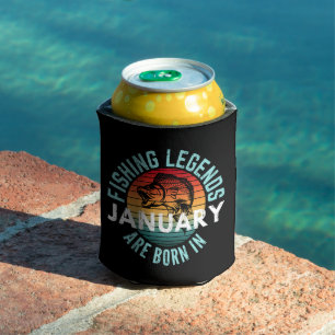 FISHING LEGENDS ARE BORN IN JANUARY CAN COOLER